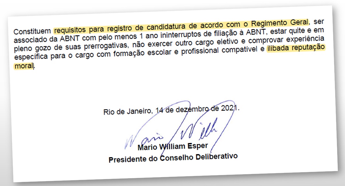 O presidente da ABNT não pode ficar no cargo, pois não possui reputação ilibada